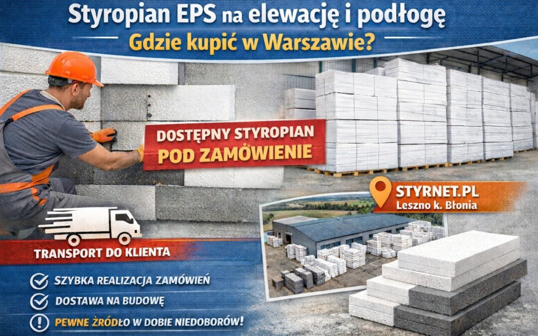Styropian EPS na elewację i podłogę – gdzie kupić w Warszawie?